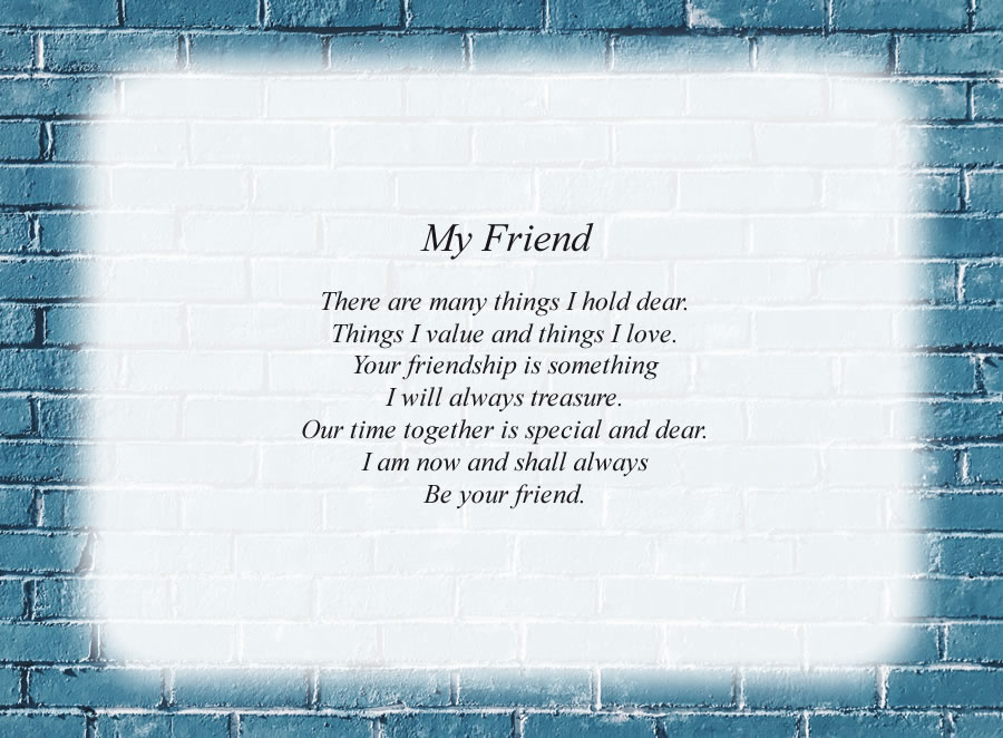 My Friend poem with the Blue Brick Wall background